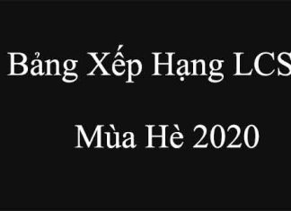 Cập nhật bảng xếp hạng LCS mùa hè 2020 siêu nhanh, siêu chuẩn tin tức bảng xếp hạng LCS