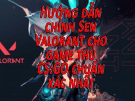 Mẹo chỉnh Sen chính xác nhất cho game thủ từ CS:GO sang Valorant hướng dẫn chỉnh sen valorant cho game thủ cs:go