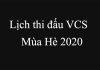 Lịch thi đấu VCS mùa hè 2020 tuần mới nhất thông tin lịch thi đấu vcs mùa hè
