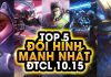 Top 5 đội hình Đấu Trường Chân Lý 10.15 bất khả chiến bại top 5 đội hình đấu trường chân lý 10.15