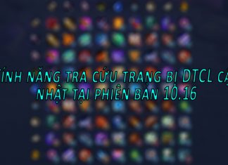 Chắp cánh cờ thủ với tính năng tra cứu trang bị ĐTCL tại phiên bản 10.16 riot ra mắt tính năng tra cứu trang bị ĐTCL