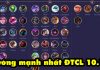Tìm hiểu xếp hạng tối ưu tướng mạnh nhất DTCL 10.16 danh sách tướng mạnh nhất dtcl 10.16