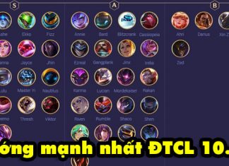 Tìm hiểu xếp hạng tối ưu tướng mạnh nhất DTCL 10.16 danh sách tướng mạnh nhất dtcl 10.16