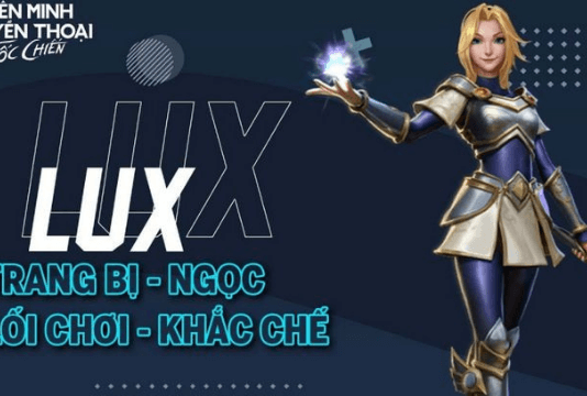 Cách chơi Lux Tốc Chiến chuẩn nhất 2021 cách chơi lux tốc chiến