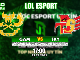 Nhận định GAM và SKY ở Bán kết VCS Mùa Đông 2021